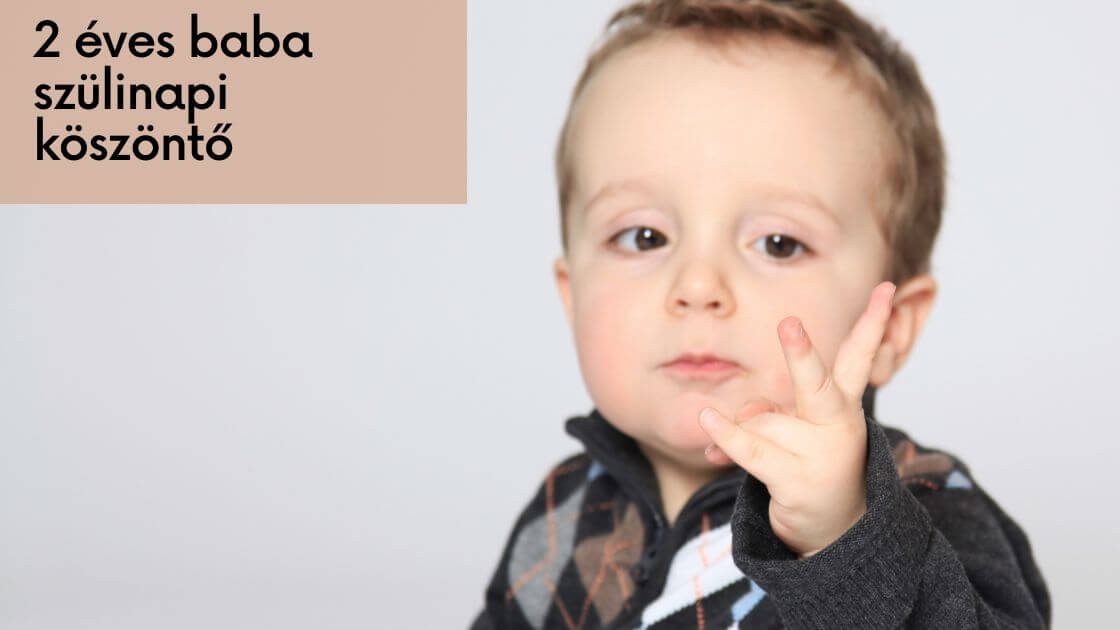 2 éves baba szülinapi köszöntő